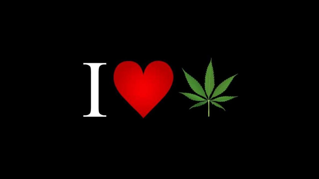 i love weed